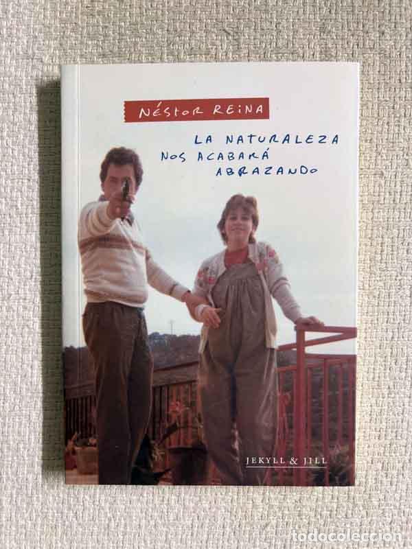 Livros em segunda m&atilde;o: La naturaleza nos acabar&aacute; abrazando - N&eacute;stor Reina