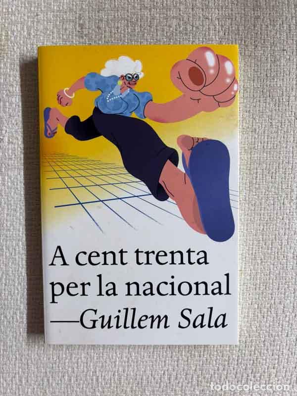 Libros: A cent trenta per la nacional - Guillem Sala