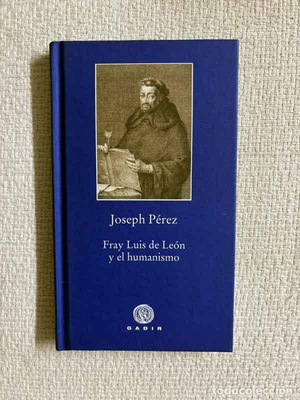 B&uuml;cher: Fray Luis de Le&oacute;n y el humanismo - Joseph P&eacute;rez
