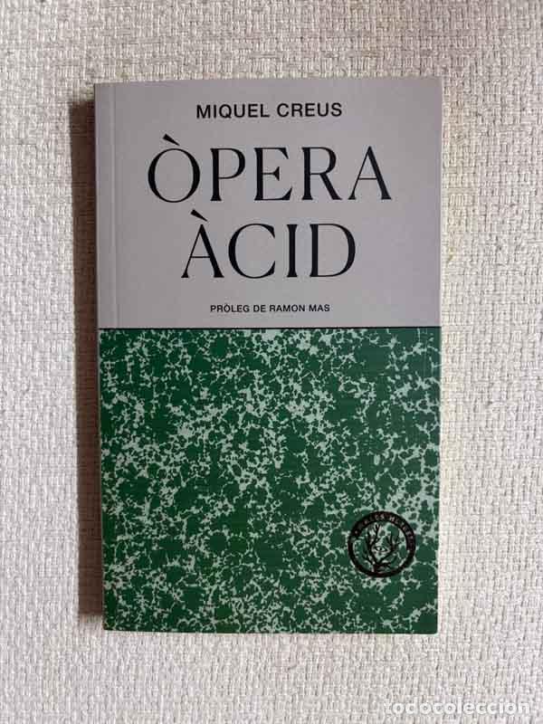 Libros: &Ograve;pera &Agrave;cid - Miquel Creus
