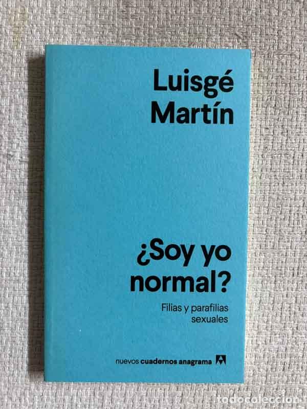Libros: Soy yo normal? - Luisg&eacute; Mart&iacute;n