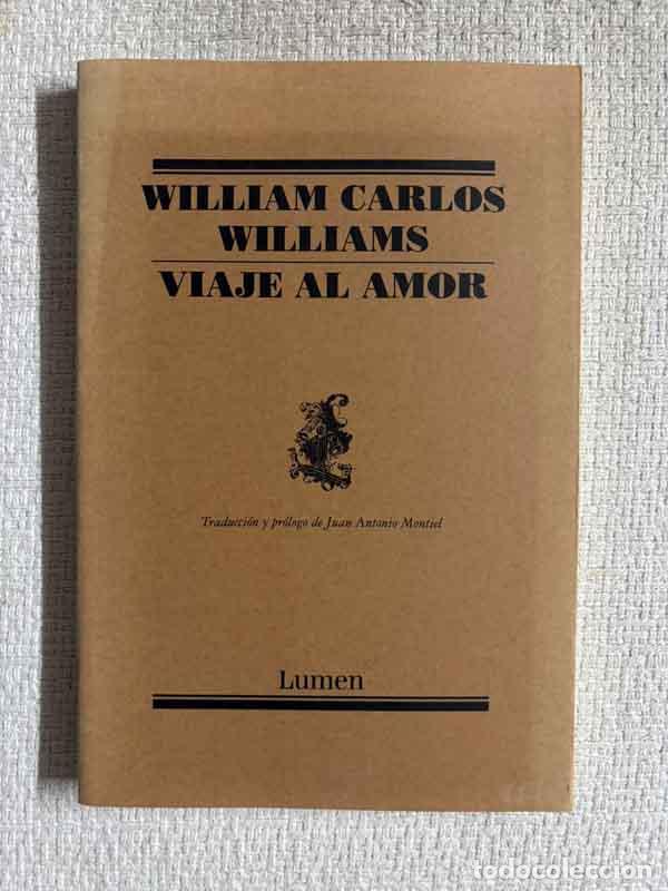B&uuml;cher: Viaje al amor - William Carlos Williams