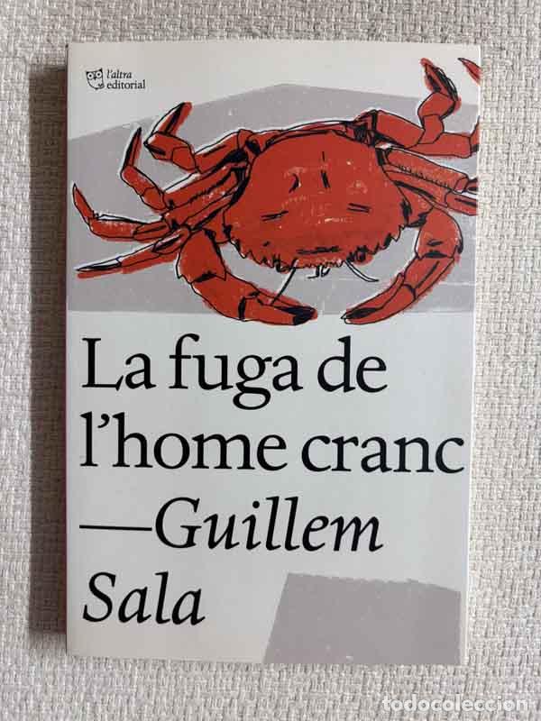 Libros: La fuga de l'home cranc - Guillem Sala