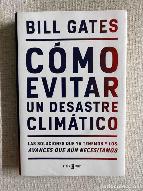 B&uuml;cher: C&oacute;mo evitar un desastre clim&aacute;tico - Bill Gates