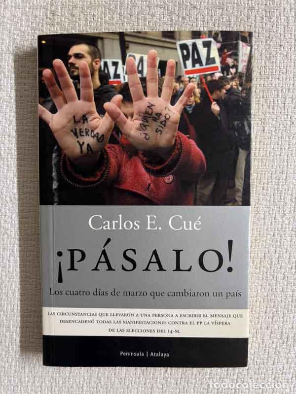 B&uuml;cher: &iexcl;P&aacute;salo! Los cuatro d&iacute;as de marzo que cambiaron un pa&iacute;s - Carlos E. Cu&eacute;