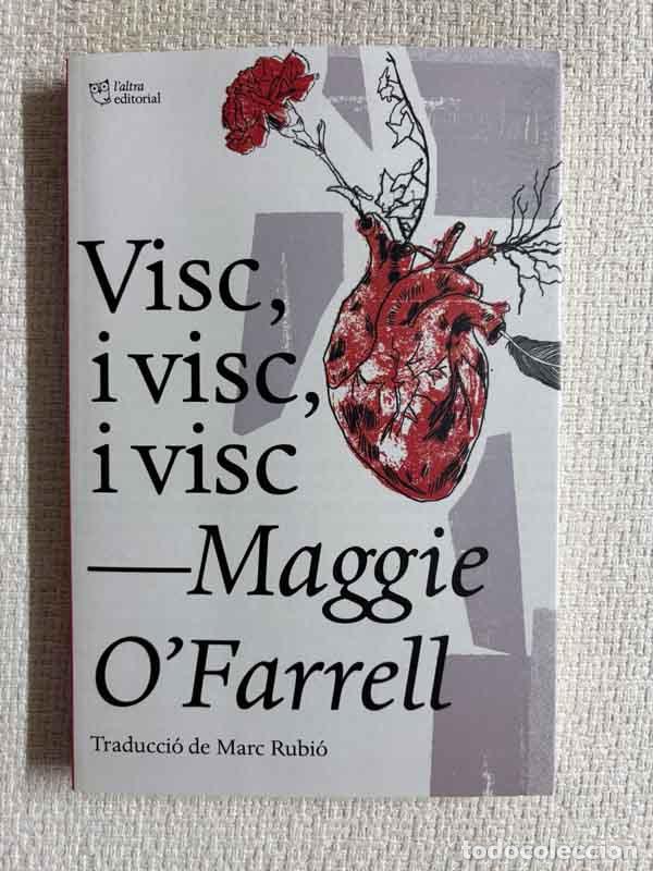 Libros: Visc, i visc, i visc - Maggie O'Farrell