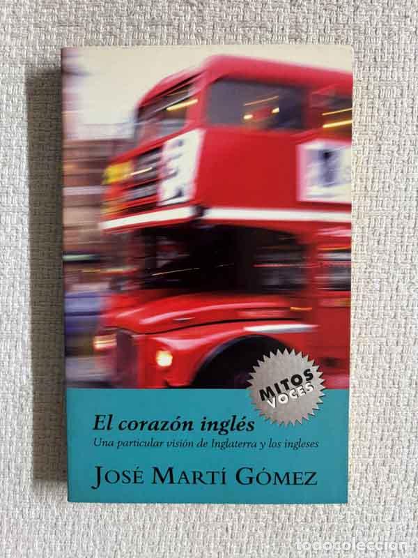 Libros: El coraz&oacute;n ingl&eacute;s - Jos&eacute; Mart&iacute; G&oacute;mez