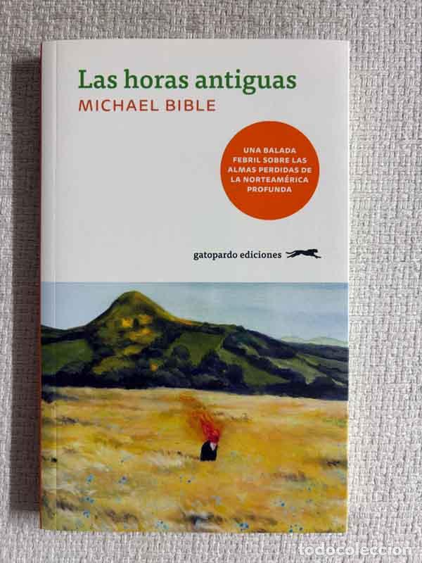 Libri di seconda mano: Las horas antiguas - Michael Bible