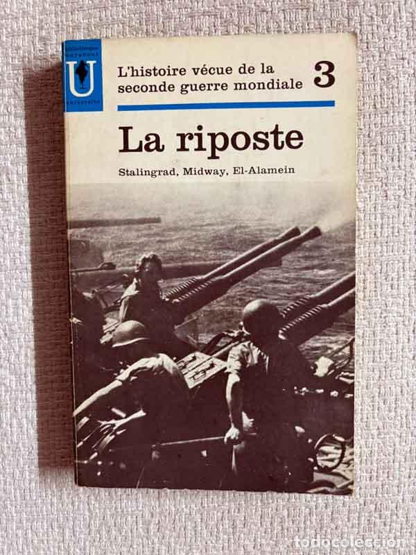 Libros: L'histoire v&eacute;cue de la seconde guerre mondiale. La riposte. - Abraham Rothberg