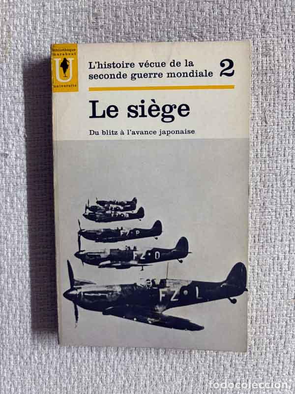 Libros: L'histoire v&eacute;cue de la seconde guerre mondiale. Le si&egrave;ge. - Abraham Rothberg