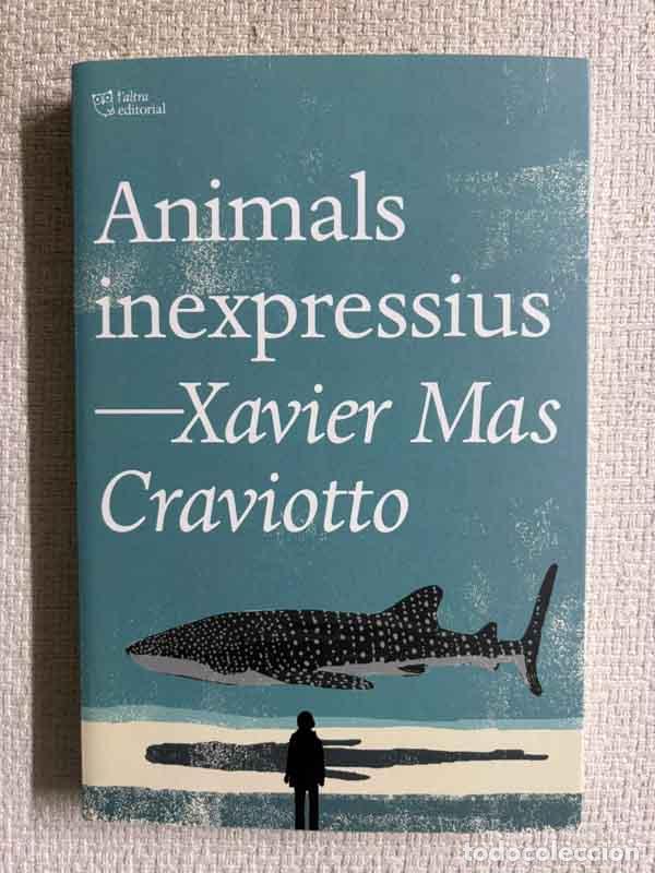 Livres: Animals inexpressius - Xavier Mas Craviotto
