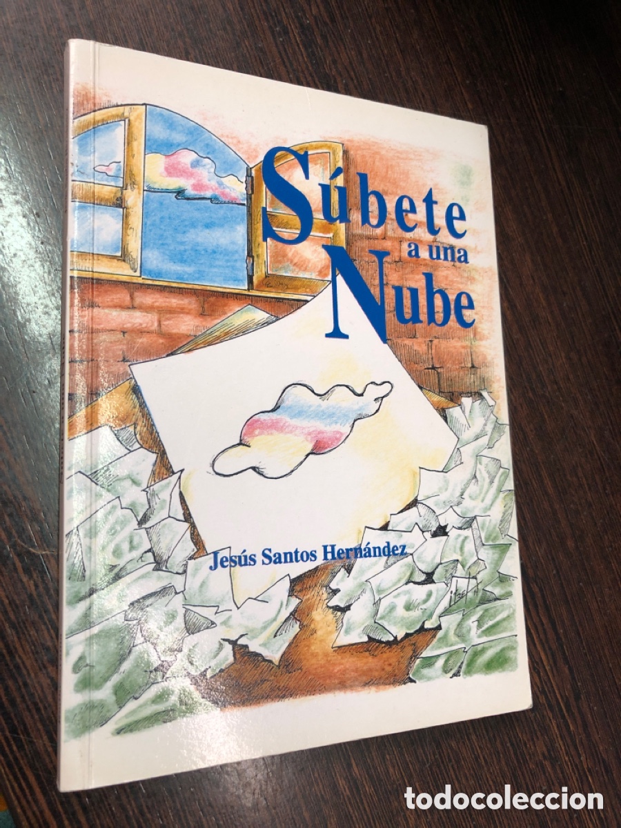 Livres: SUBETE A UNA NUBE JESUS SANTOS HERNANDEZ DEDICADO POR EL AUTOR