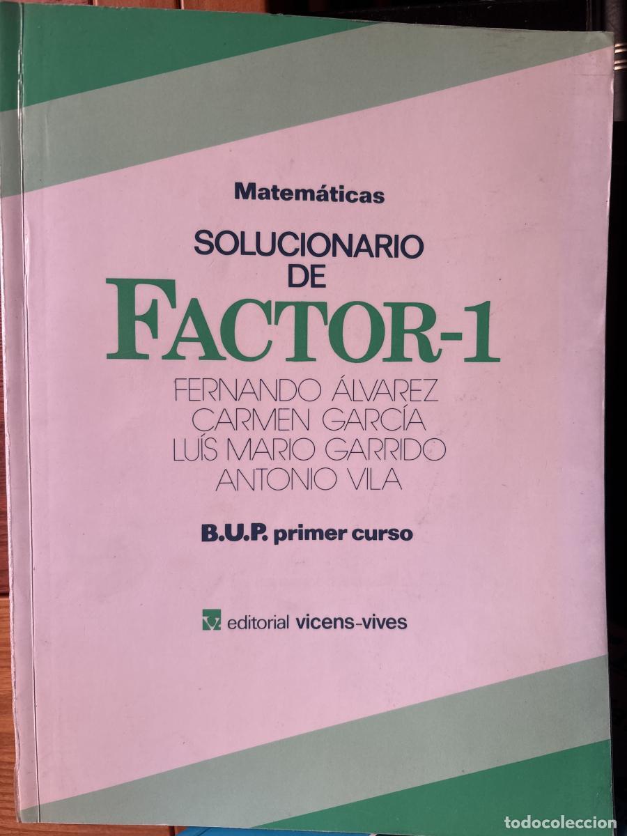 Libros: Factor 1. Solucionario de matem&aacute;ticas. - Fernando &Aacute;lvarez, Carmen Garc&iacute;a, Luis Mario Garridoy Antoni
