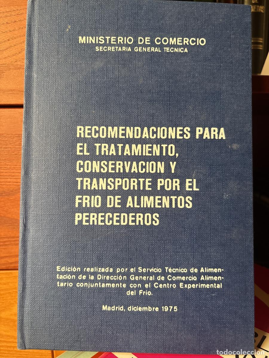 Libros: Recomendaciones para el tratamiento por el fr&iacute;o de alimentos perecederos - Sin autor tdk684