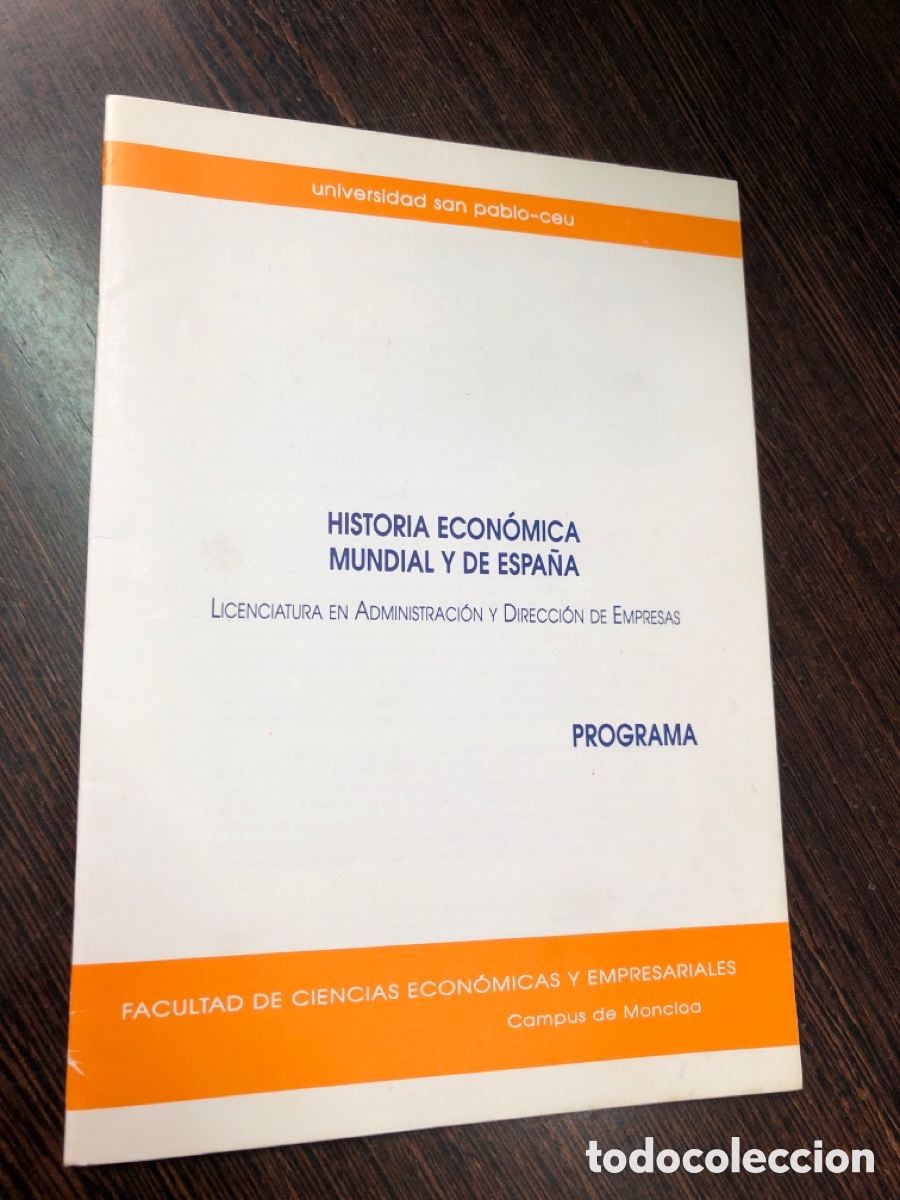 books: HISTORIA ECONOMICA MUNDIAL Y DE ESPA&Ntilde;A PROGRAMA UNIVERSIDAD SAN PABLO CEU