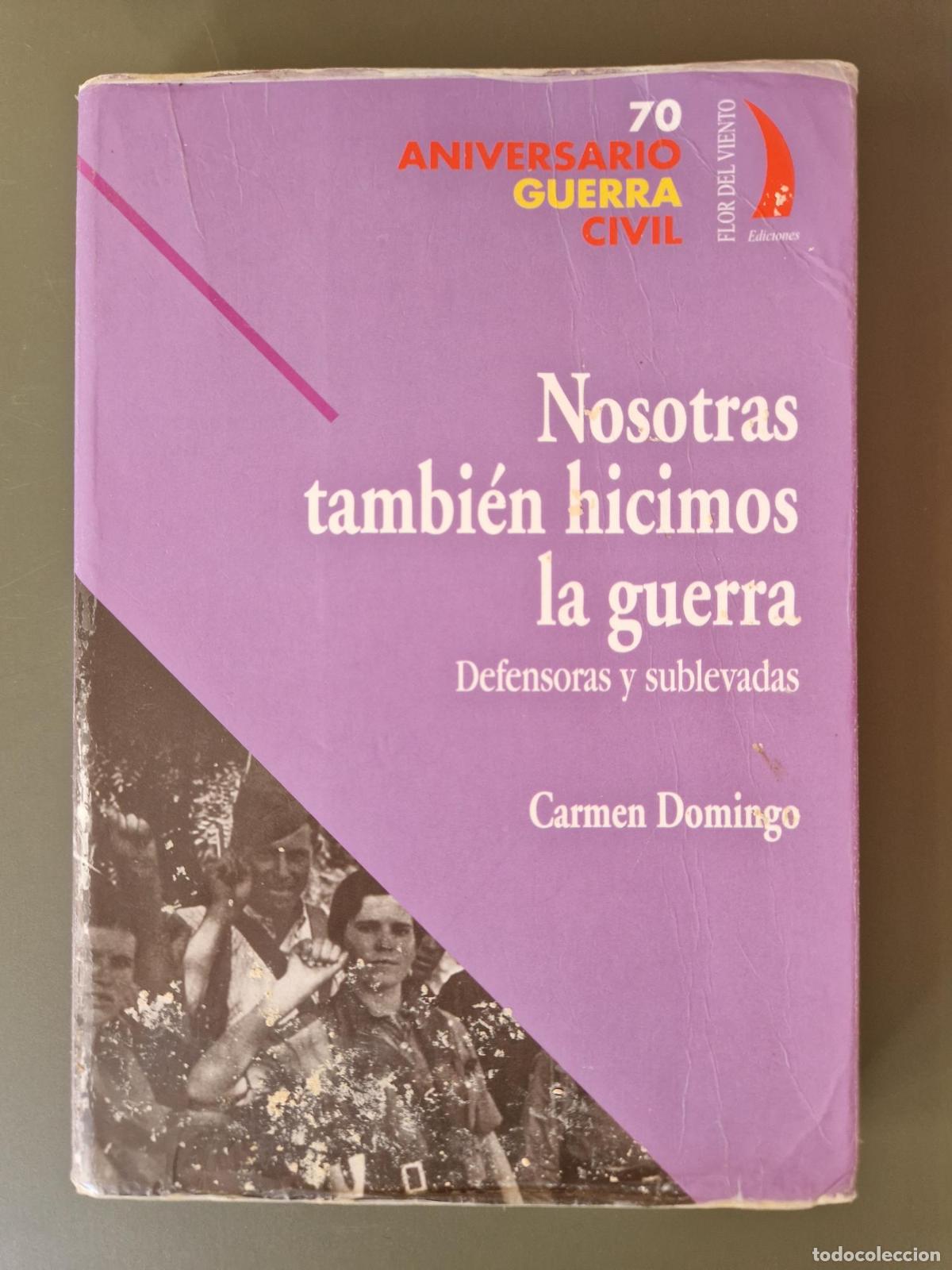 Livres: Nosotras tambi&eacute;n hicimos la guerra - Carmen Domingo