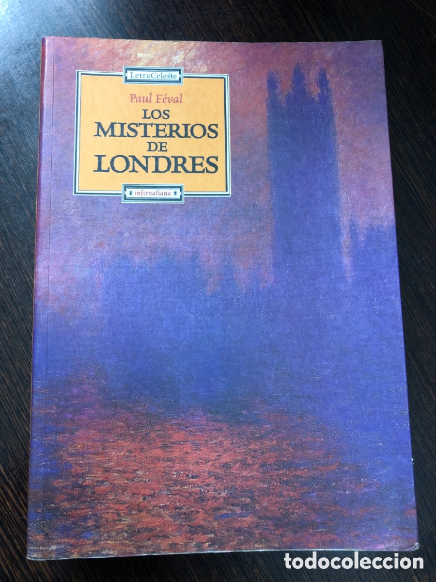 Livres: LOS MISTERIOS DE LONDRES PAUL FEVAL LETRA CELESTE EDICIONES COLECCION INFERNALIA