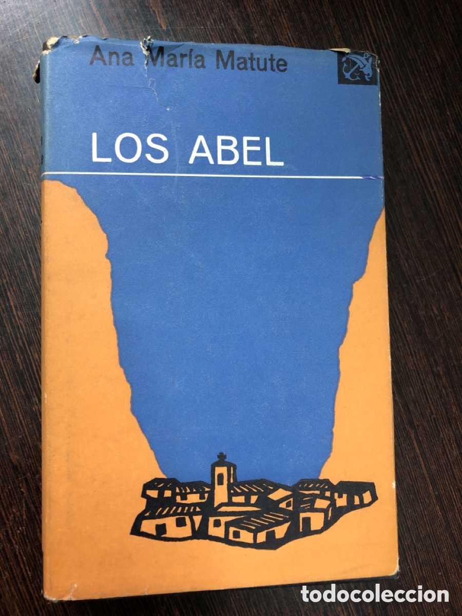 Libros: LOS ABEL ANA MARIA MATUTE EDICIONES DESTINO COLECCION ANCORA Y DELFIN VOLUMEN 43