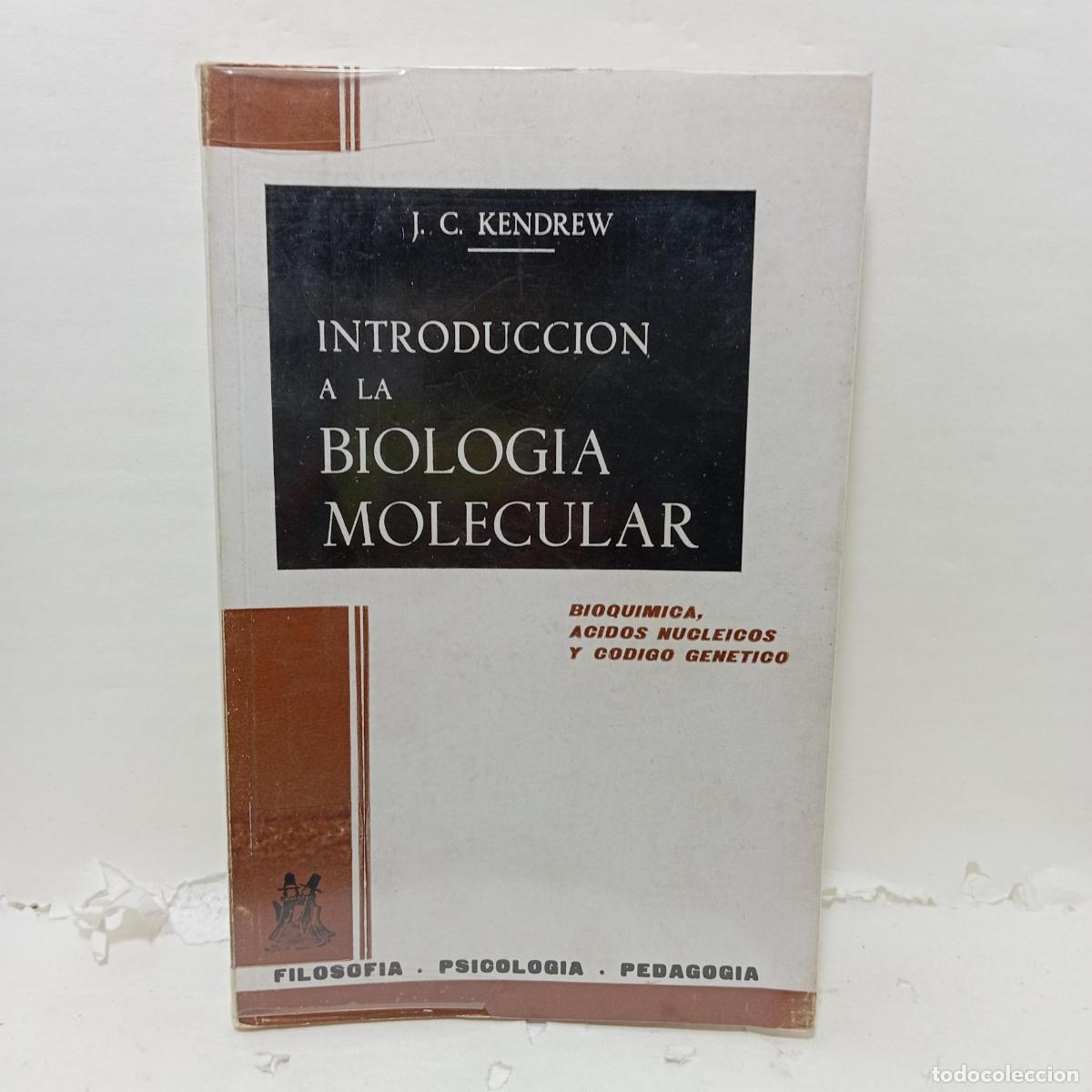 books: INTRODUCCI&Oacute;N A LA BIOLOG&Iacute;A MOLECULAR. Bioqu&iacute;mica, &aacute;cidos nucleicos y c&oacute;digo gen&eacute;tico. - John Kendrew