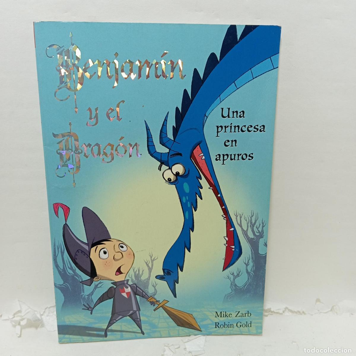 Libri di seconda mano: Benjam&iacute;n y el drag&oacute;n. UNA PRINCESA EN APUROS - Robin Gold