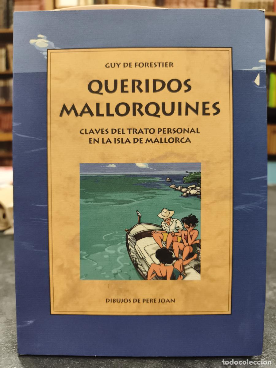 Libros: QUERIDOS MALLORQUINES Claves del trato personal en la Isla de Mallorca - GUY DE FORESTIER SEGUES
