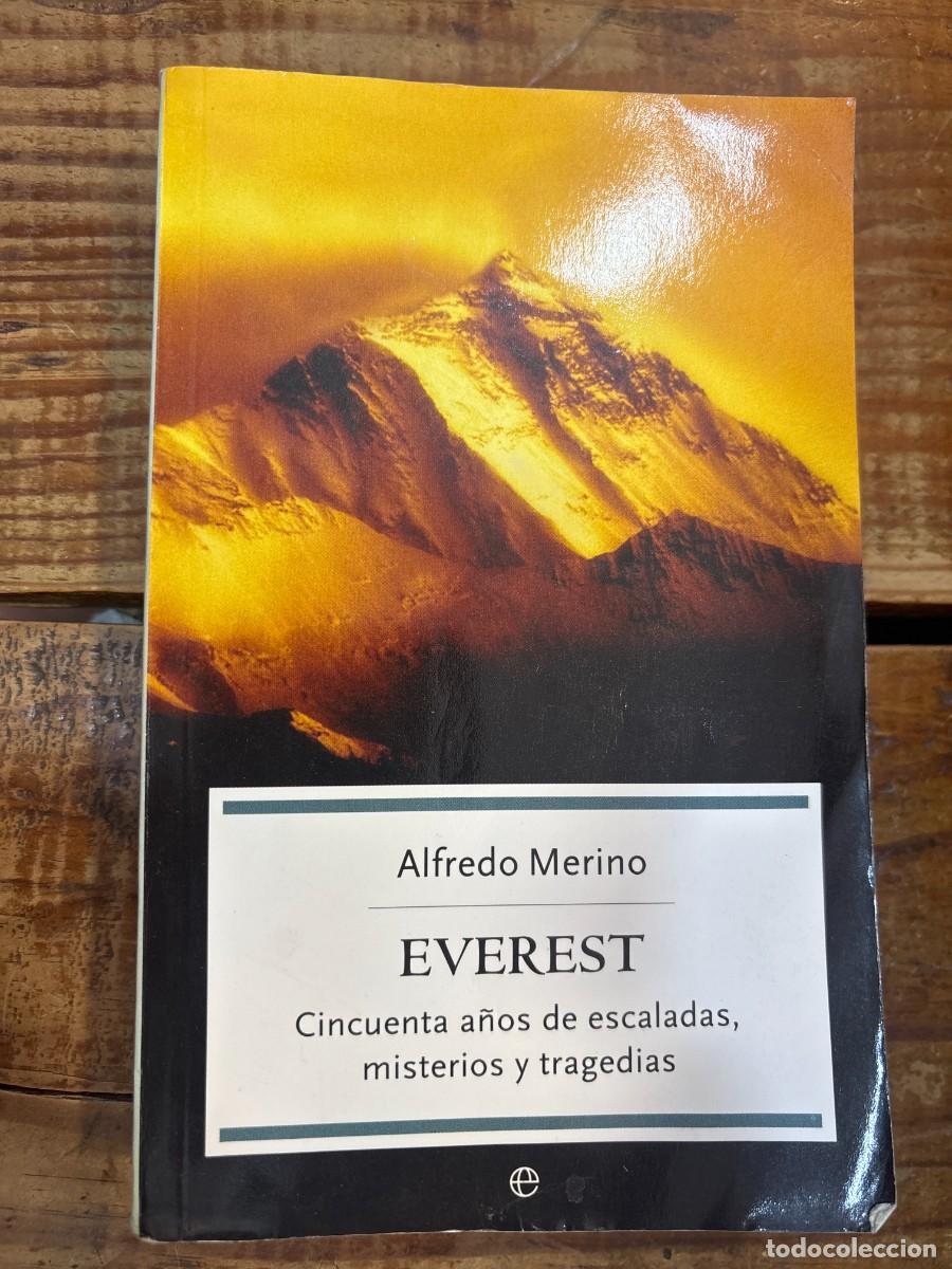 Libros: Everest. CINCUENTA A&Ntilde;OS DE ESCALADAS, MISTERIOS Y TRAGEDIAS. CUBIERTA DESLUCIDA Alfredo Merino S&aacute;nch