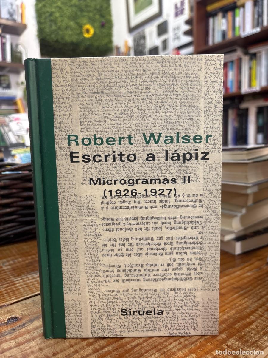 Libros: Escrito a l&aacute;piz. Microgramas II: (1926-1927) (Libros Del Tiempo) (Spanish Edition) Walser, Robert