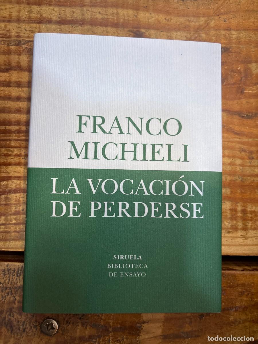 Libros: La vocaci&oacute;n de perderse Michieli, Franco