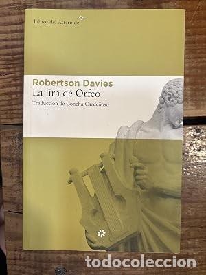 Libros: La lira de Orfeo (Spanish Edition) Davies, Robertson Idioma: Espa&ntilde;ol