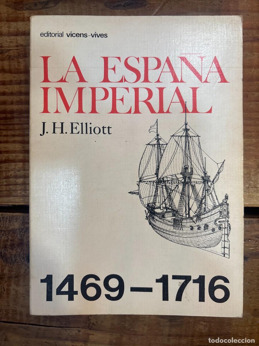Libros: La Espa&ntilde;a imperial 1469-1716 TRSAAA J .H. Elliott Idioma: Espa&ntilde;ol