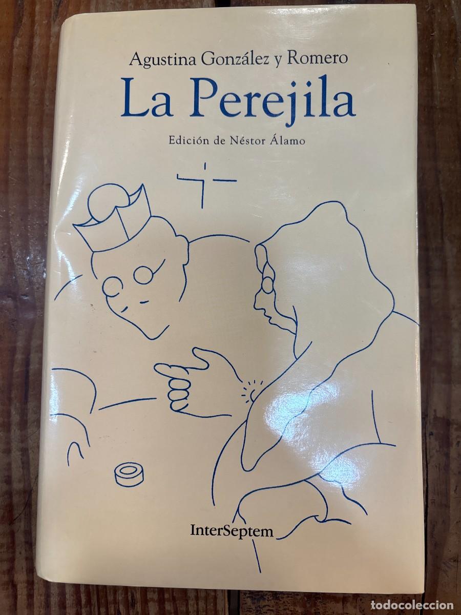 Libros: LA PEREJILA - EDICI&Oacute;N DE N&Eacute;STOR &Aacute;LAMO - Agustina Gonz&aacute;lez y Romero TRSA Agustina Gonz&aacute;lez y Romero