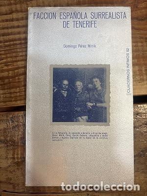 Libros: FACCI&Oacute;N ESPA&Ntilde;OLA SURREALISTA DE TENERIFE. DOMINGO P&Eacute;REZ MINIK.