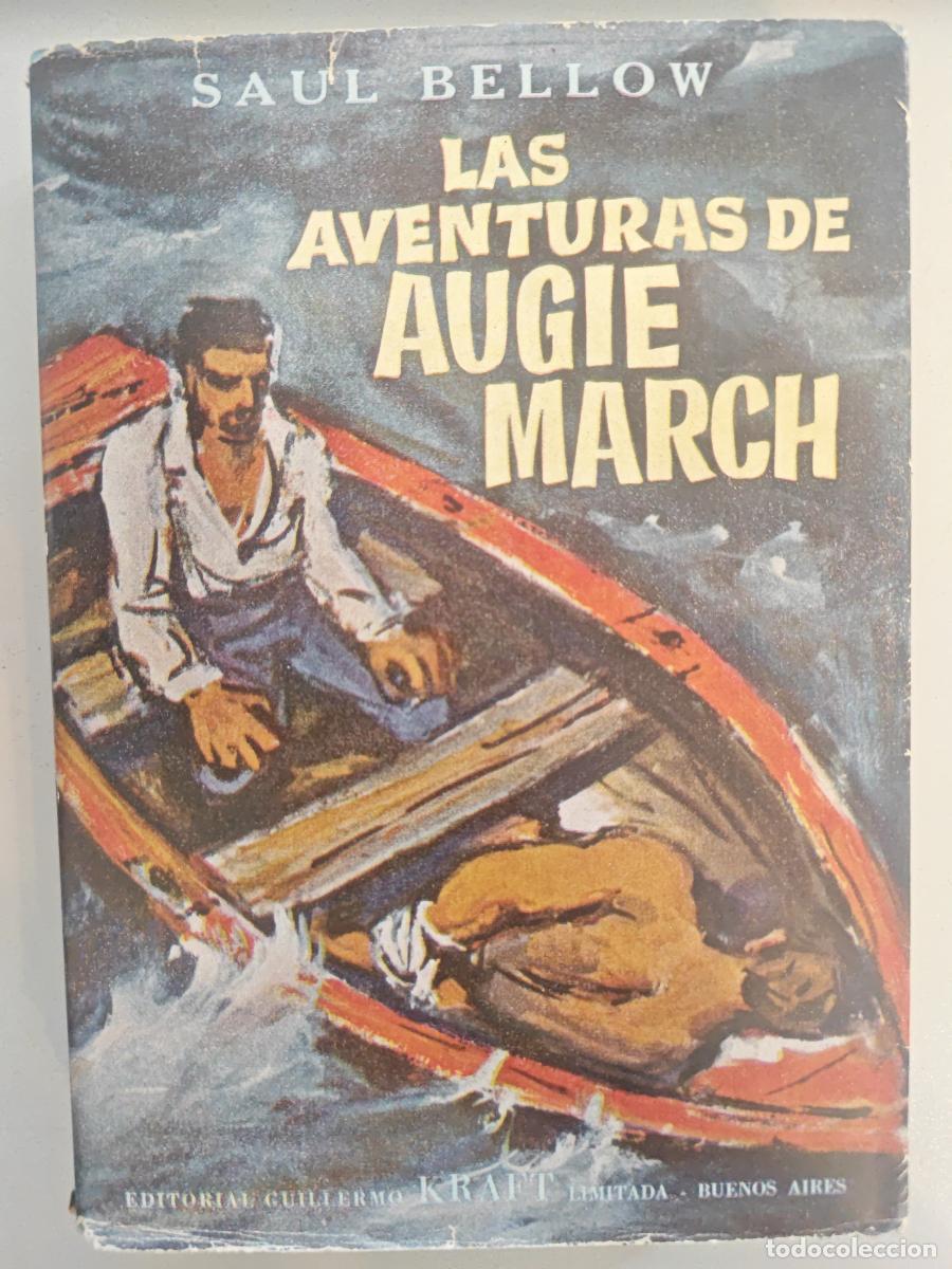 Libros: LAS AVENTURAS DE AUGIE MARCH. - BELLOW, SAUL. TDK759
