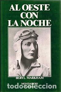 Libros: Al oeste con la noche. - Beryl Markham. TDK759