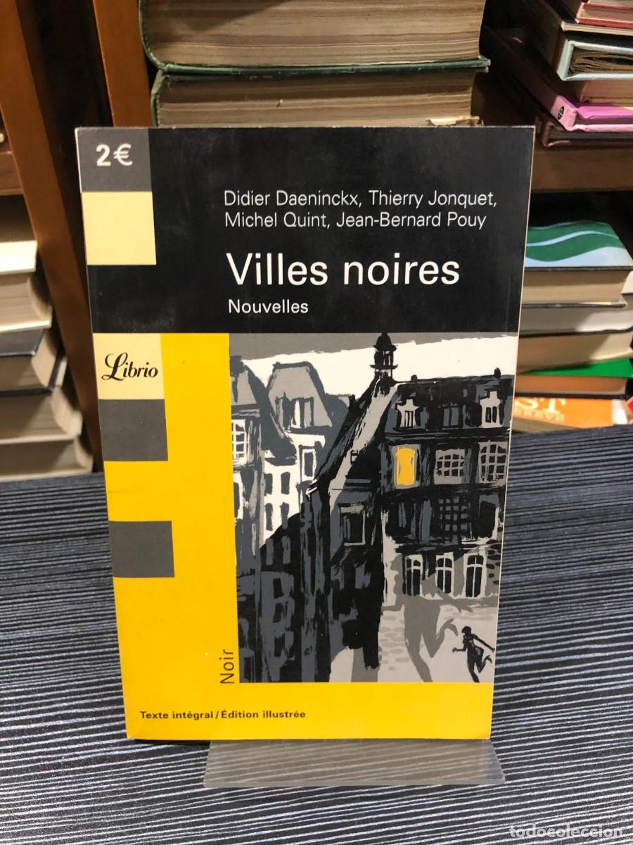 Libri di seconda mano: Villes noires (Nouvelles) (Colecci&oacute;n Librio) Didier Daeninckx, Thierry Jonquet, Michel Quint, Jean-B