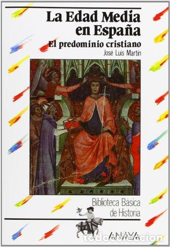 Libros: La Edad Media En Espa&ntilde;a: El Predominio Cristiano (historia - Biblioteca B&aacute;sica De Historia - Serie &laquo;