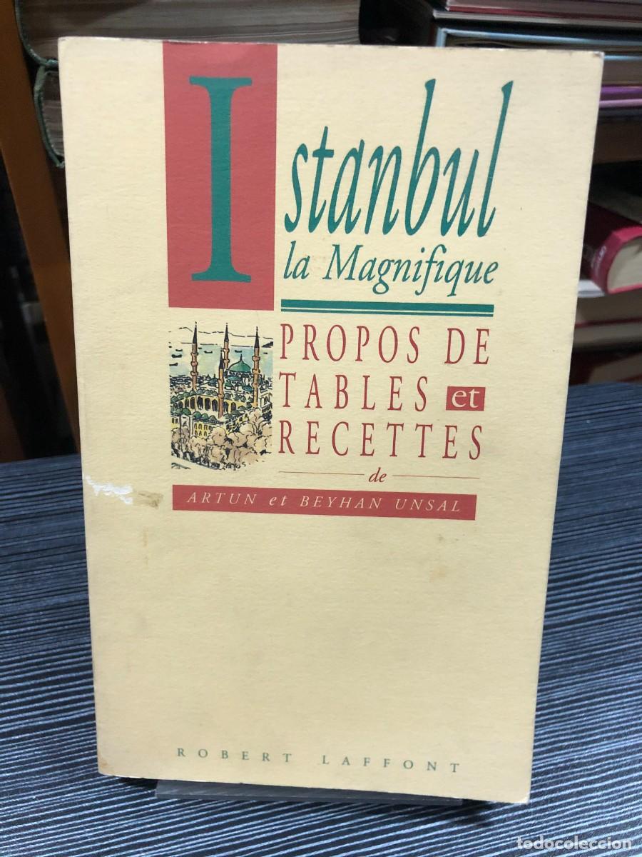Libros: Istanbul la Magnifique: Propos de tables et recettes Artun Unsal, Beyhan Unsal / Robert Laffont