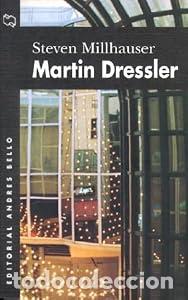 Libros: Martin Dressler. - Steven Millhauser. TDK758