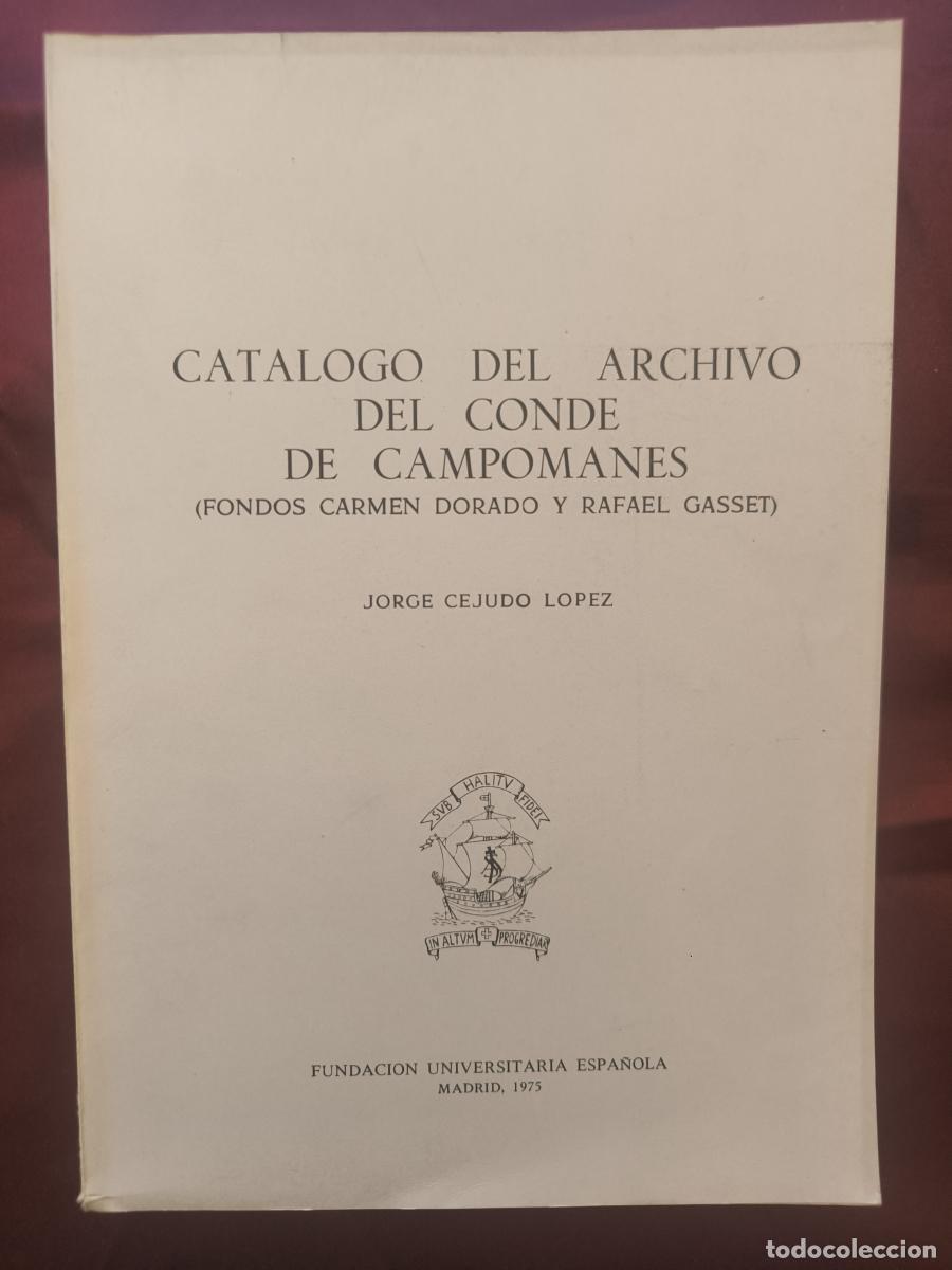 Libros: Cat&aacute;logo del archivo del Conde de Campomanes: (fondos Carmen Dorado y Rafael Gasset) - Jorge Cejudo