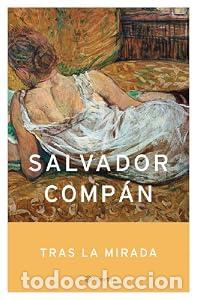 Libros: Tras la mirada. - Salvador Comp&aacute;n. TDK758