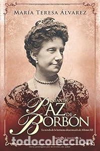 Libros: La infanta Paz de Borb&oacute;n. - Mar&iacute;a Teresa &Aacute;lvarez. TDK758