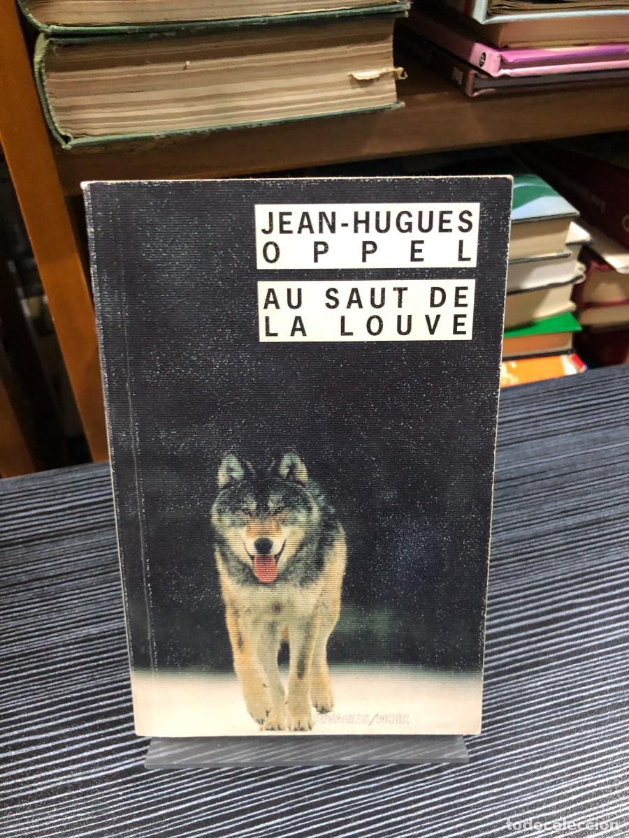 Libros: Au saut de la louve Jean-Hugues Oppel