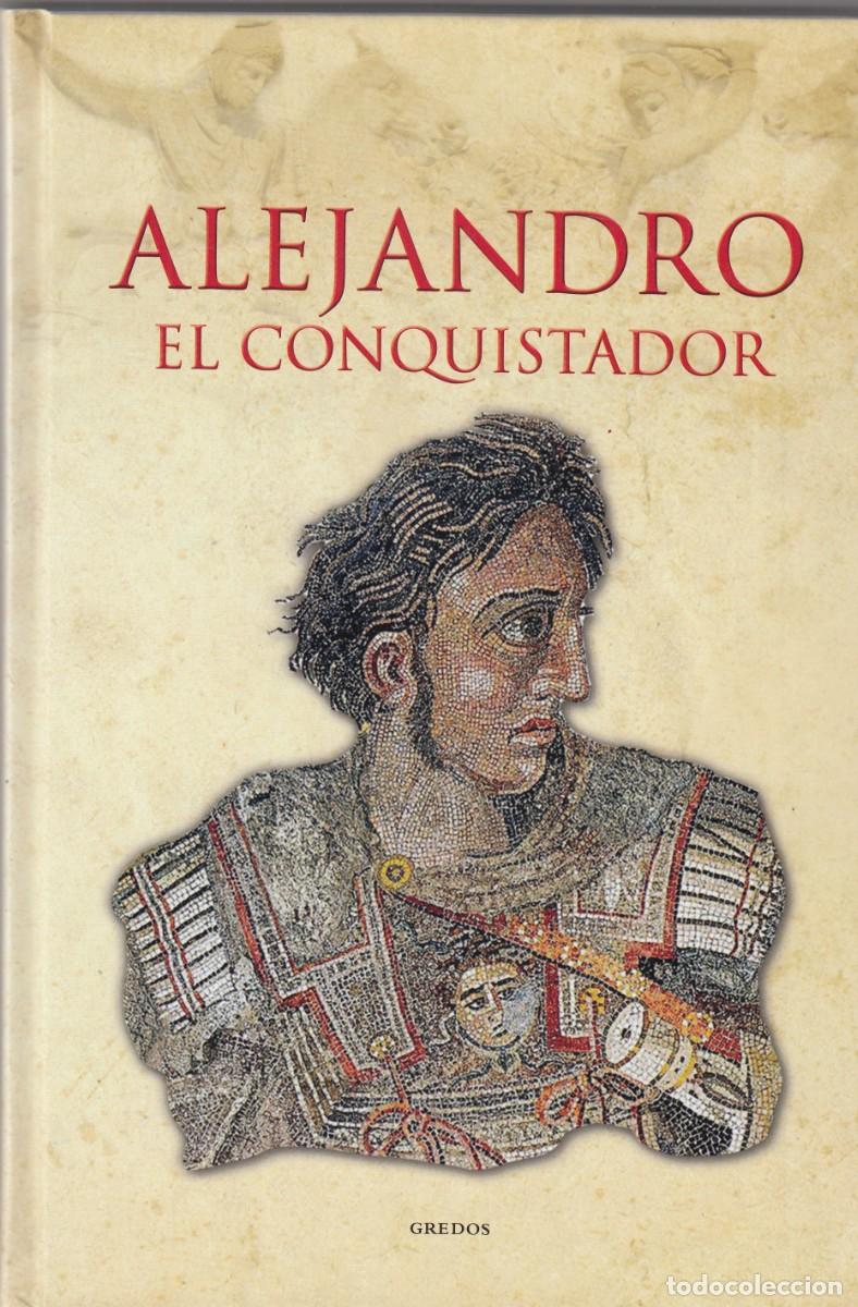 Libros: ALEJANDRO EL CONQUISTADOR. CASALS. AED
