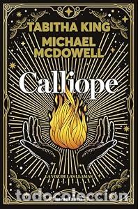 Libros: Calliope. La voz de las llamas - Michael Mcdowell. Tabitha King