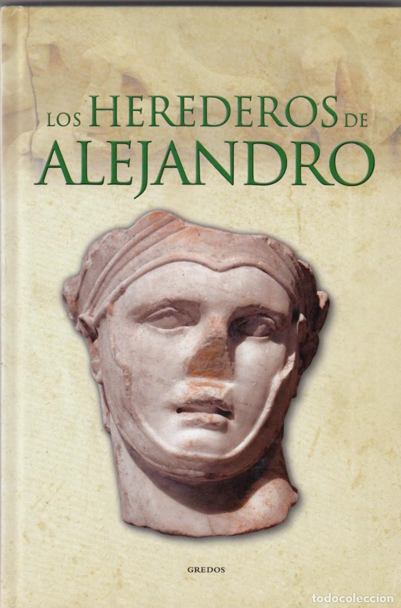 Libros: LOS HEREDEROS DE ALEJANDRO. VILLAL&Oacute;N. GREDOS. AED