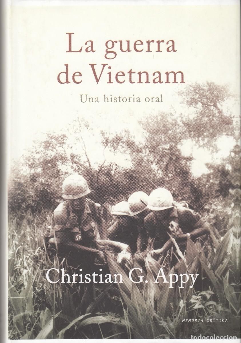 Libros: LA GUERRA DE VIETNAM. UNA HISTORIA ORAL. CHRISTIAN APPY.AED