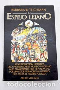 books: Un Espejo lejano. - Barbara Wertheim Tuchman. TDK905