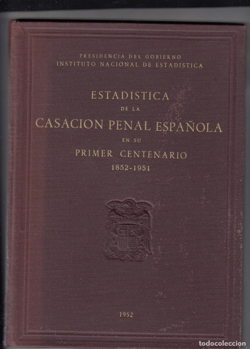 B&uuml;cher: ESTAD&Iacute;STICA DE LA CASACI&Oacute;N PENAL ESPA&Ntilde;OLA 1852-1951. DERECHO. AED