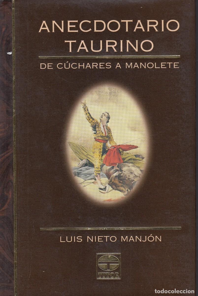 B&uuml;cher: ANECDOTARIO TAURINO. DE C&Uacute;CHARES A MANOLETE. LUIS NIETO. AED