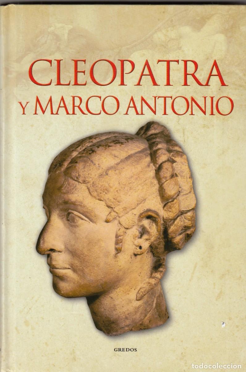 Libros: CLEOPATRA Y MARCO ANTONIO. Ariana Guimer&aacute;. Ed Gredos. AEE